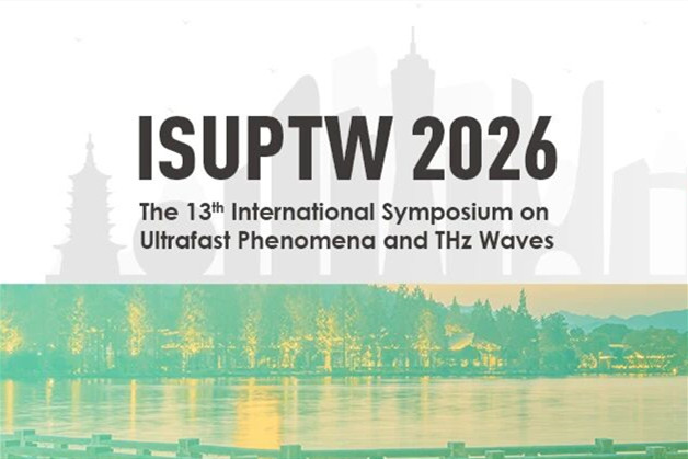 “張希成獎(jiǎng)”征稿通知｜第十三屆超快現(xiàn)象與太赫茲波國(guó)際研討會(huì)（ISUPTW 2026）